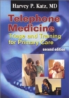 Telephone Medicine: Triage and Training for Primary Care - Book