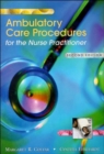 Ambulatory Care Procedures for the Nurse Practitioner - Book