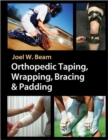 Orthopedic Taping, Wrapping, Bracing and Padding Techniques - Book