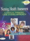 Package of Dillon Nursing Health Assessment: A Critical Thinking, Case Studies Approach, 2nd Edition; Nursing Health Assessment: Clinical Pocket Guide, 2nd Edition and Nursing Health Assessment: Stude - Book
