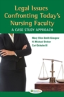 Legal Issues Confronting Today's Nursing Faculty - Book