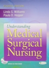Pkg: Williams Understanding Med Surg Nsg 4e & Hopper Understanding Med Surg Nsg Student Workbook 4e & Colgrove Med-Surg Success 2e - Book