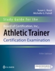 Study Guide for the Board of Certification, Inc., Athletic Trainer Certification Examination - Book