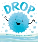 Drop : An Adventure through the Water Cycle - Book
