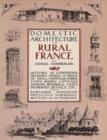 Domestic Architecture of Rural France : Sketches in Drypoint, Pencil and Wash - Book