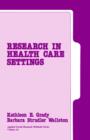 Research in Health Care Settings - Book