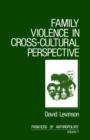Family Violence in Cross-Cultural Perspective - Book