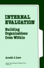 Internal Evaluation : Building Organizations from Within - Book