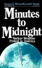 Minutes to Midnight : Nuclear Weapons Protest in America - Book