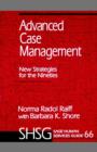 Advanced Case Management : New Strategies for the Nineties - Book