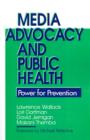 Media Advocacy and Public Health : Power for Prevention - Book