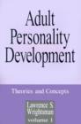 Adult Personality Development : Volume 1: Theories and Concepts - Book