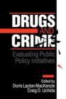 Drugs and Crime : Evaluating Public Policy Initiatives - Book