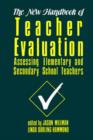The New Handbook of Teacher Evaluation : Assessing Elementary and Secondary School Teachers - Book