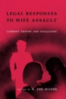 Legal Responses to Wife Assault : Current Trends and Evaluation - Book