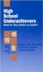 High School Underachievers : What Do They Achieve as Adults? - Book