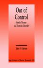 Out of Control : Family Therapy and Domestic Disorder - Book