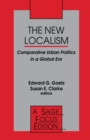 The New Localism : Comparative Urban Politics in a Global Era - Book