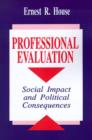 Professional Evaluation : Social Impact and Political Consequences - Book