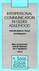 Interpersonal Communication in Older Adulthood : Interdisciplinary Theory and Research - Book
