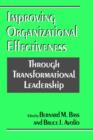 Improving Organizational Effectiveness through Transformational Leadership - Book