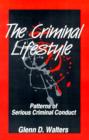 The Criminal Lifestyle : Patterns of Serious Criminal Conduct - Book