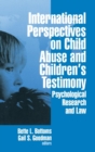 International Perspectives on Child Abuse and Children's Testimony : Psychological Research and Law - Book