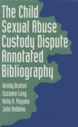 The Child Sexual Abuse Custody Dispute Annotated Bibliography - Book