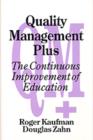 Quality Management Plus : The Continuous Improvement of Education - Book