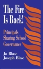 The Fire Is Back! : Principals Sharing School Governance - Book