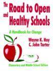 The Road to Open and Healthy Schools : A Handbook for Change, Elementary and Middle School Edition - Book