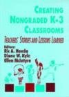 Creating Nongraded K-3 Classrooms : Teachers' Stories and Lessons Learned - Book
