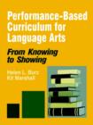 Performance-Based Curriculum for Language Arts : From Knowing to Showing - Book