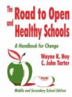 The Road to Open and Healthy Schools : A Handbook for Change, Middle and Secondary School Edition - Book