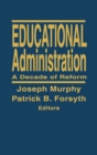 Educational Administration : A Decade of Reform - Book