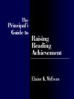 The Principal's Guide to Raising Reading Achievement - Book