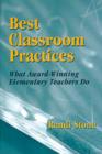 Best Classroom Practices : What Award-Winning Elementary Teachers Do - Book