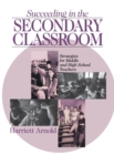 Succeeding in the Secondary Classroom : Strategies for Middle and High School Teachers - Book