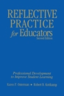 Reflective Practice for Educators : Professional Development to Improve Student Learning - Book