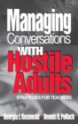 Managing Conversations With Hostile Adults : Strategies for Teachers - Book