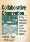 Collaborative Observation : Putting Classroom Instruction at the Center of School Reform - Book