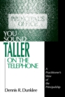 You Sound Taller on the Telephone : A Practitioner's View of the Principalship - Book