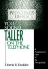 You Sound Taller on the Telephone : A Practitioner's View of the Principalship - Book