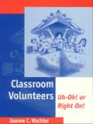 Classroom Volunteers : Uh-Oh! or Right On! - Book