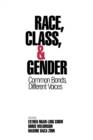 Race, Class, & Gender : Common Bonds, Different Voices - Book
