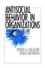 Antisocial Behavior in Organizations - Book