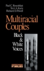 Multiracial Couples : Black & White Voices - Book