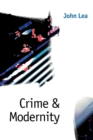 Crime and Modernity : Continuities in Left Realist Criminology - Book