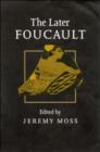 The Later Foucault : Politics and Philosophy - Book