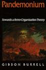 Pandemonium : Towards a Retro-organization Theory - Book